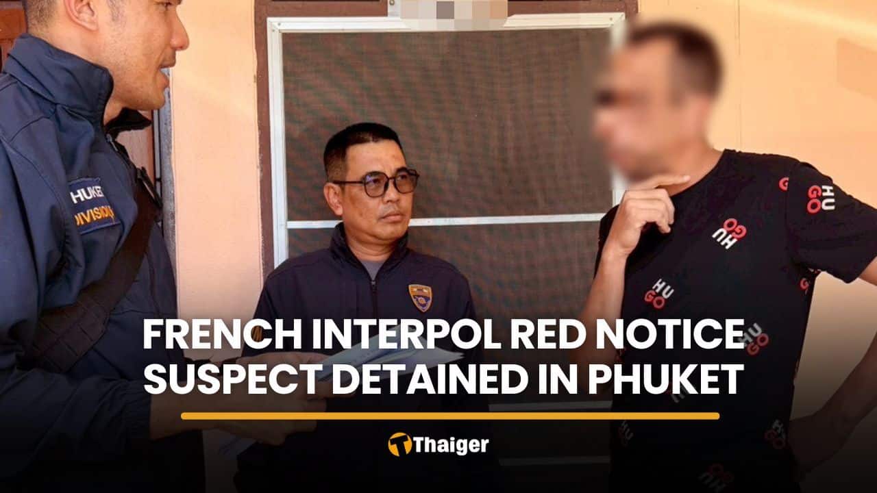 French Interpol Red Notice suspect detained in Phuket