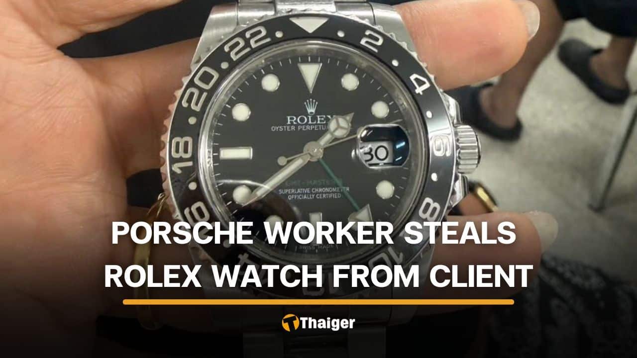 Porsche service centre worker in Phuket steals client’s Rolex watch
