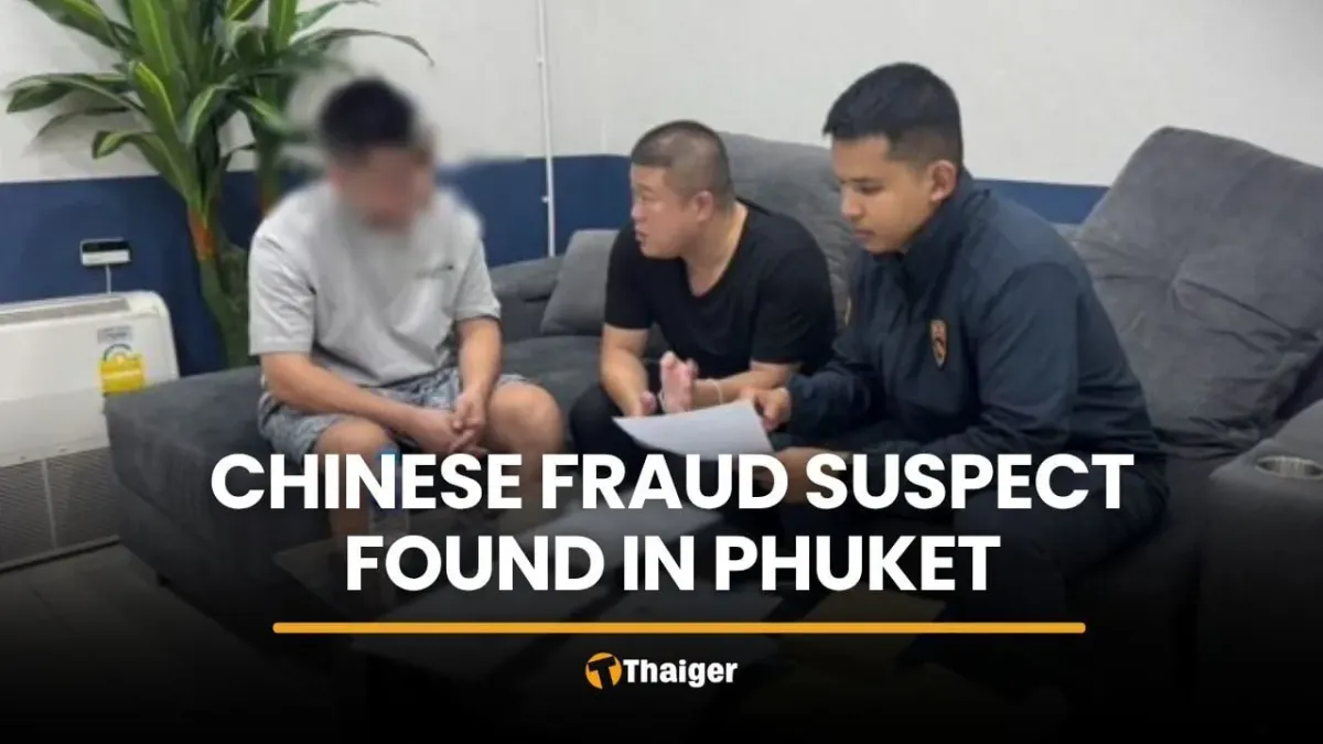 Chinese fraud suspect wanted in China found hiding in Phuket