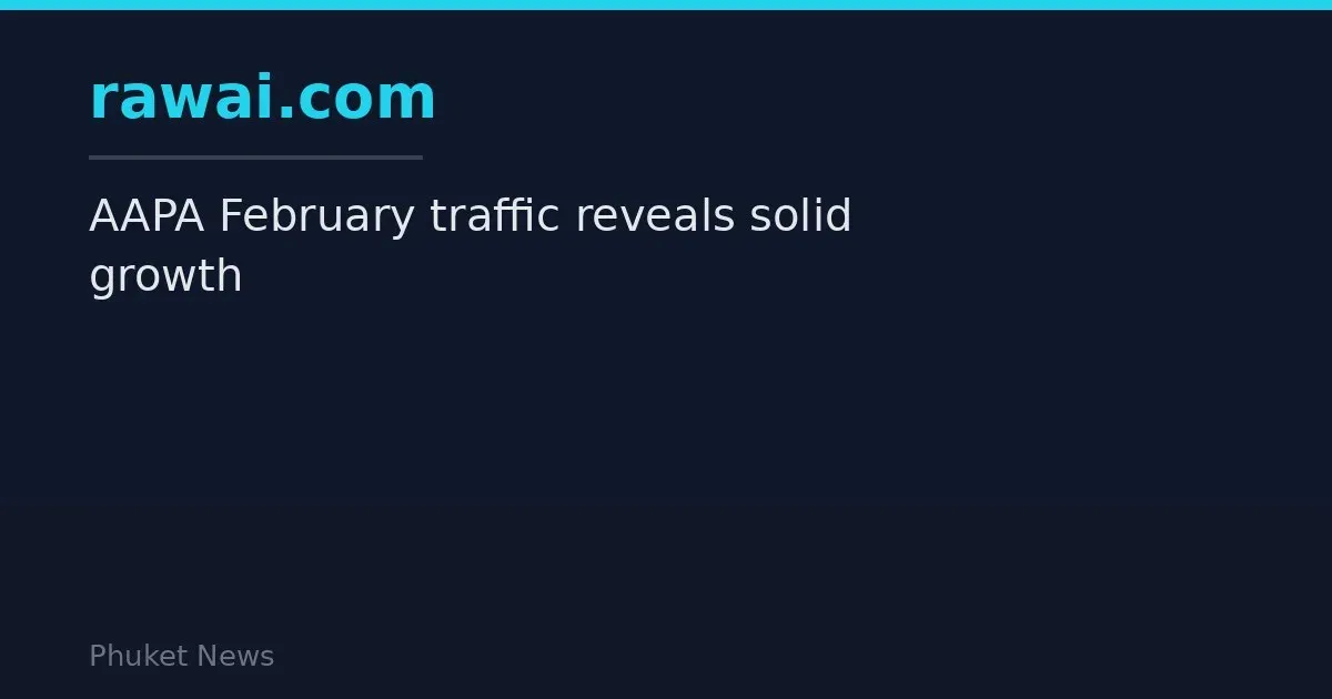 AAPA February traffic reveals solid growth