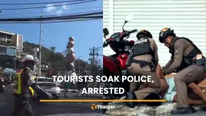 Phuket tourists arrested after soaking police at Songkran