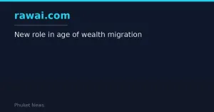 Thailand seeks bigger role as global wealth migration reaches | Phuket