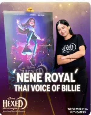 Phuket’s Nene Royal to voice lead character in Disney’s Hexed