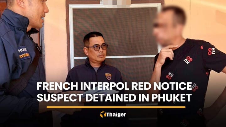 French Interpol Red Notice suspect detained in Phuket