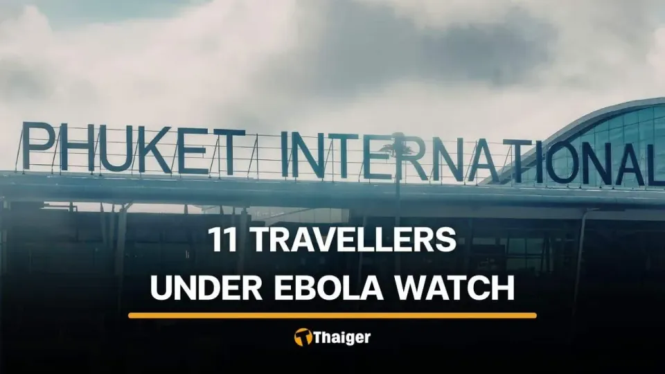 Phuket places 11 arrivals from Ebola-risk countries under 21-day monitoring