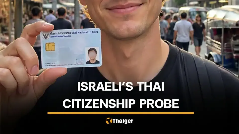 Thailand probes Israeli national’s citizenship and Phuket business
