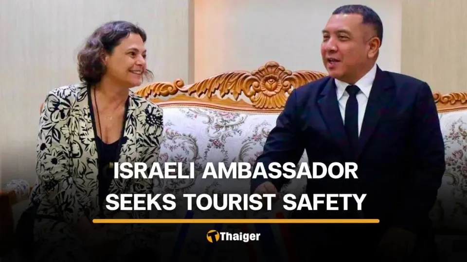 Israeli ambassador seeks stronger protection for nationals travelling in Thailand, including Phuket